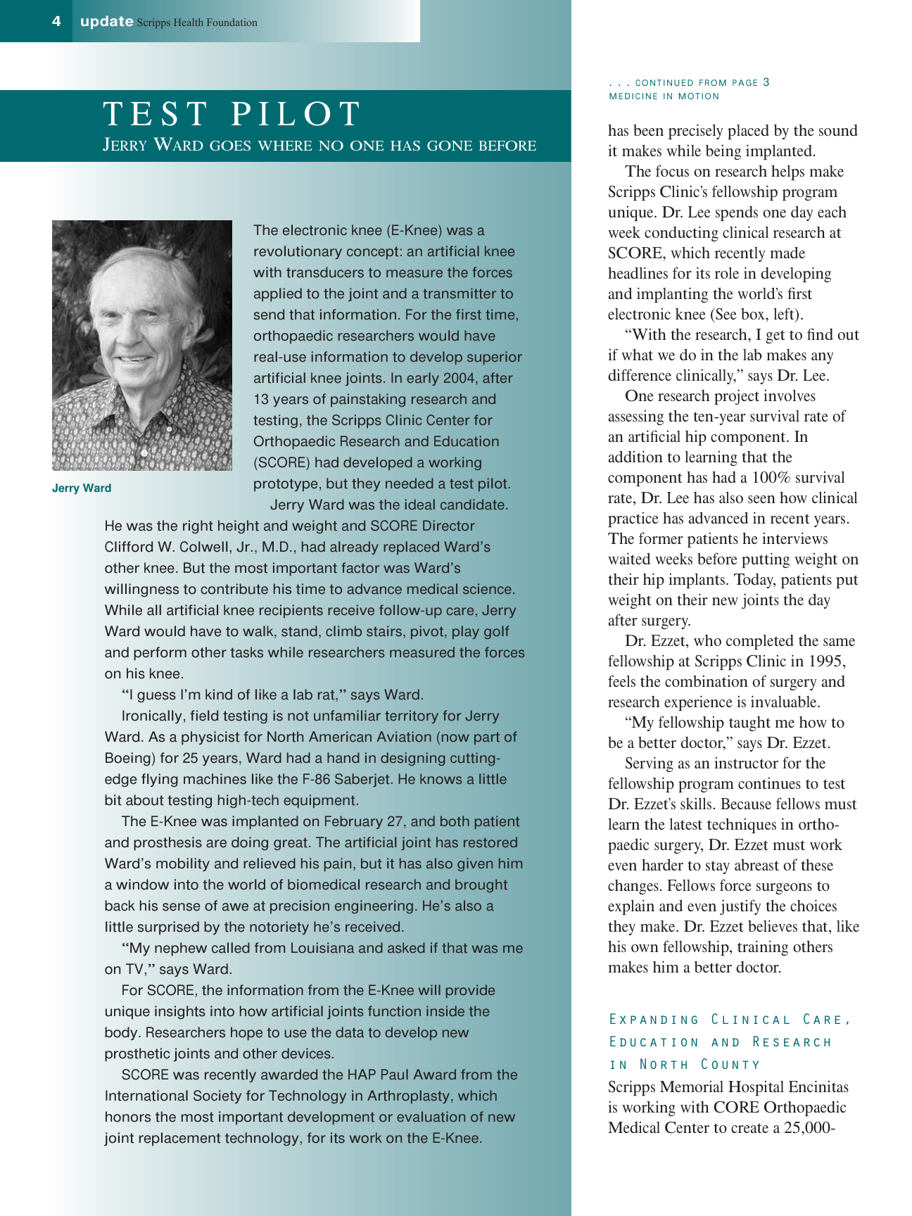 TEST PILOT — Jerry Ward: “I guess I’m kind of like a lab rat.” Implanted February 27.