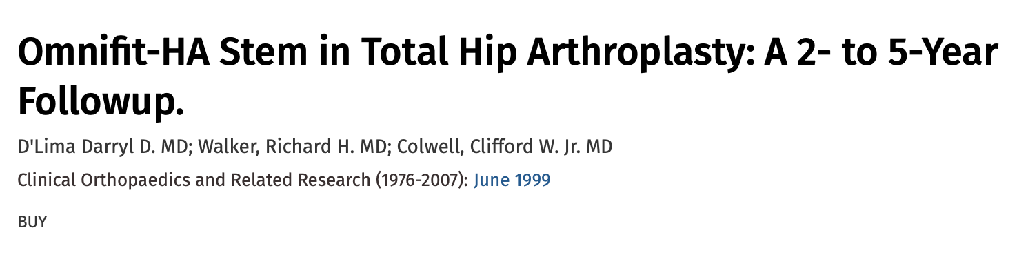 June 1999 — Omnifit-HA stem, 2- to 5-year follow-up. D’Lima, Walker, Colwell.